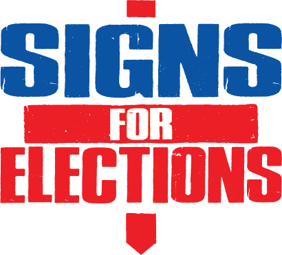 SignsForElections - Election Signs & Political Campaign Printing